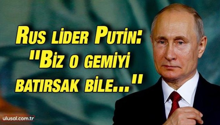 Rus lider Putin gündeme dair açıklamalarda bulundu: Karadeniz'de kışkırtma, Ukrayna, ABD, Türkiye ile ticaret