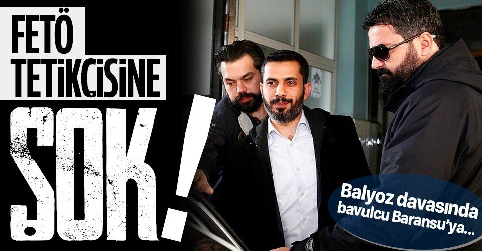 Son dakika: Balyoz kumpası davasında FETÖ tetikçisi Mehmet Baransu'ya şok!