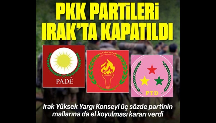 PKK partileri Irak'ta kapatıldı