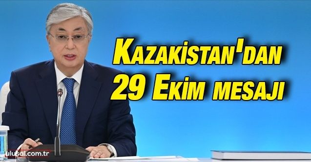 Kazakistan'dan 29 Ekim mesajı