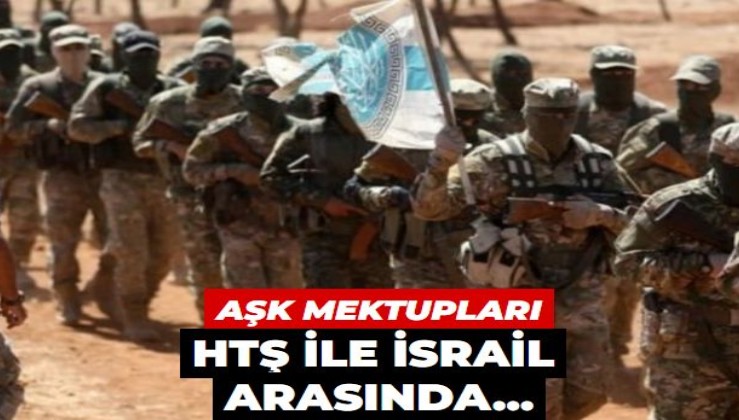 HTŞ ile İsrail arasında aşk mektupları