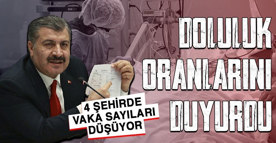 Sağlık Bakanı Fahrettin Koca İstanbul Ankara İzmir ve Kocaeli'deki yoğun bakım doluluk oranlarını duyurdu! İşte koronavirüste son durum