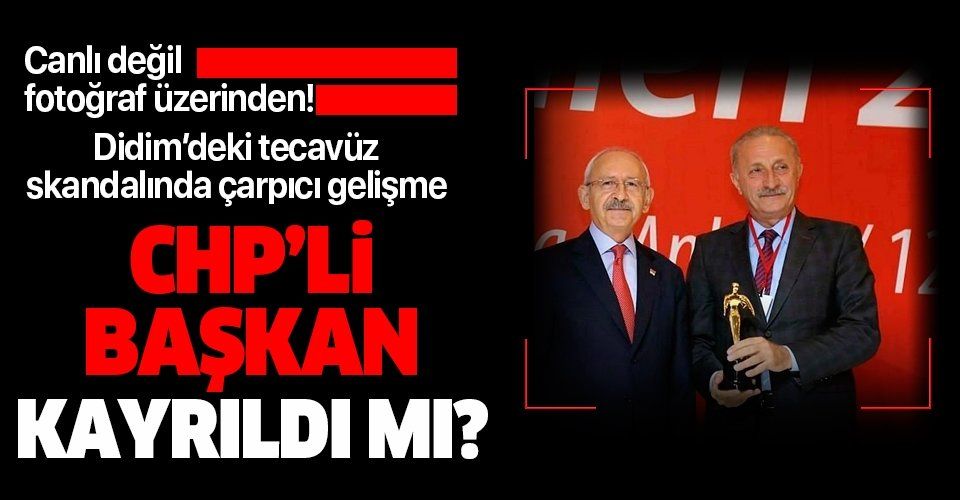 Didim’deki tecavüz iddiasında flaş gelişme! CHP’li Başkan Ahmet Deniz Atabay kayrıldı mı?