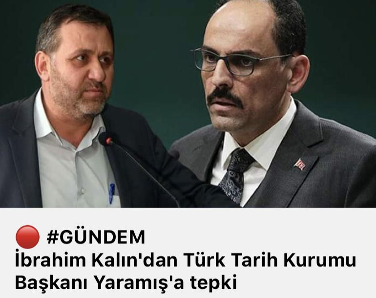 İbrahim Kalın'dan Türk Tarih Kurumu Başkanı Yaramış'a tepki