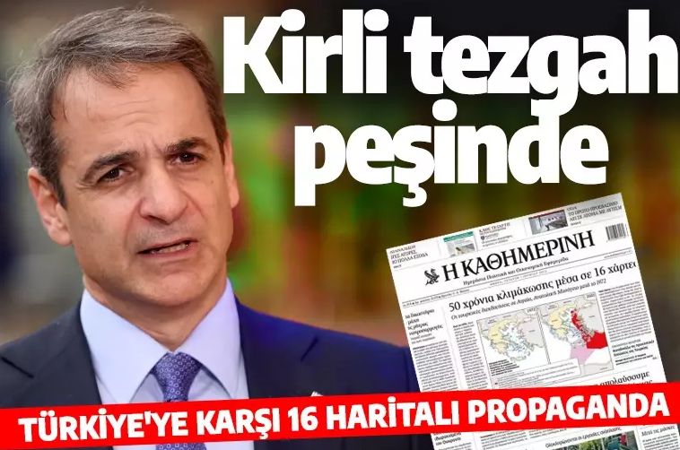 Miçotakis kirli tezgah peşinde! Türkiye’ye karşı 16 haritalı propaganda