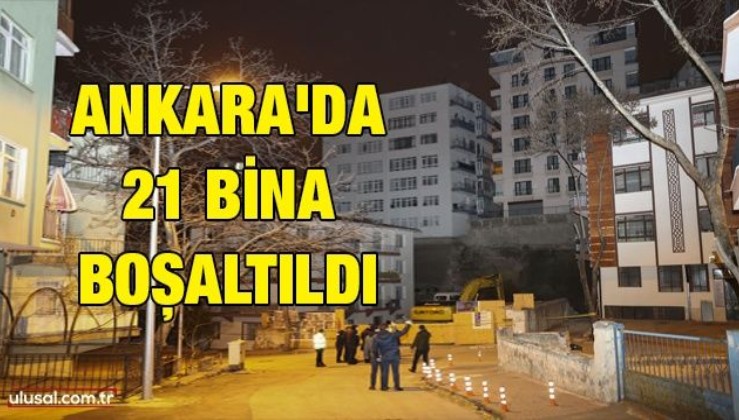 Ankara'da 21 bina boşaltıldı