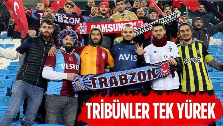 Trabzon'da tribünler tek yürek