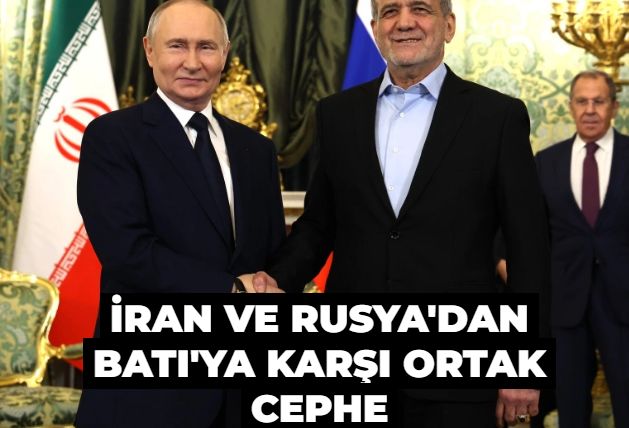 İran ve Rusya'dan Batı'ya karşı ortak cephe! Yeni dünyaya adım adım: Batı baskısını bertaraf etme anlaşması