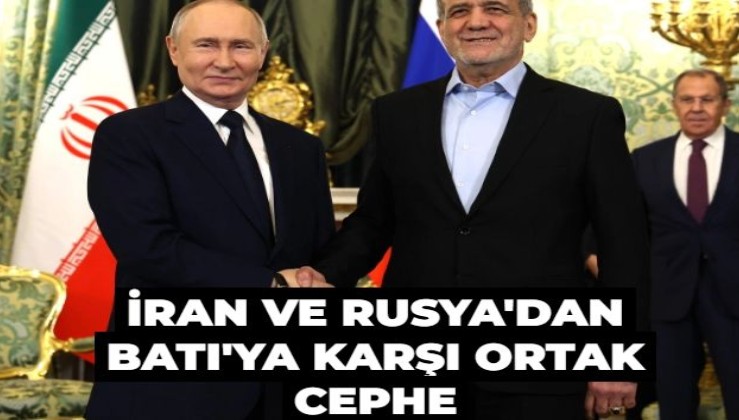 İran ve Rusya'dan Batı'ya karşı ortak cephe! Yeni dünyaya adım adım: Batı baskısını bertaraf etme anlaşması