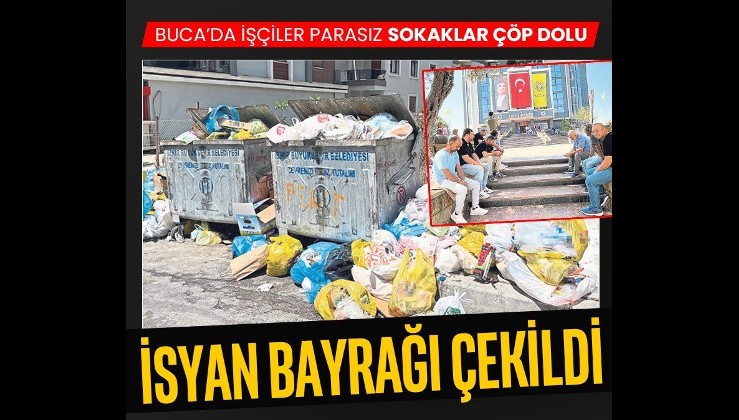 İşçiler parasız sokaklar çöp dolu