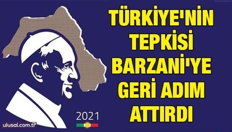Türkiye'nin tepkisi Barzani'ye geri adım attırdı