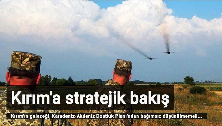 Kırım'a stratejik bakış