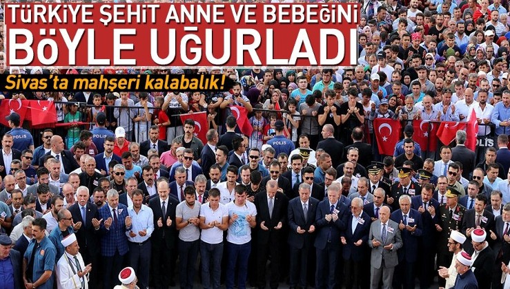 Sivas'ta mahşeri kalabalık! Binlerce insan cenazeye akın etti