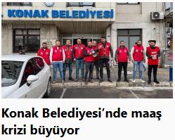 Konak Belediyesi’nde maaş krizi büyüyor