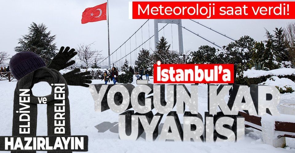 SON DAKİKA: İstanbul'a yoğun kar uyarısı! Meteoroloji saat vererek uyardı: Kar kalınlığı 40 cm ulaşacak!