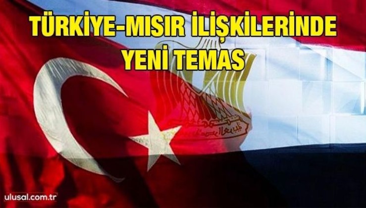 Türkiye-Mısır ilişkilerinde yeni temas