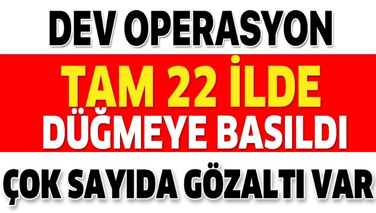 Ankara merkezli dev FETÖ operasyonu! Çok sayıda gözaltı kararı.