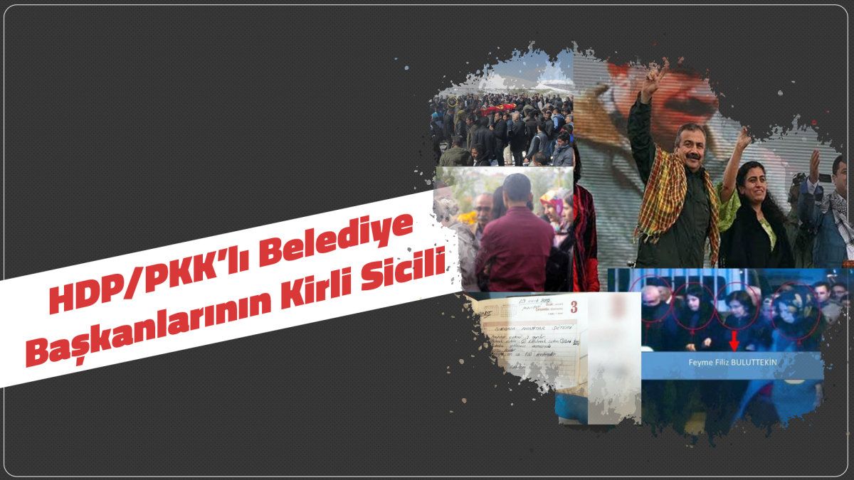 HDP/PKK'lı Belediye Başkanlarının Kirli Sicili