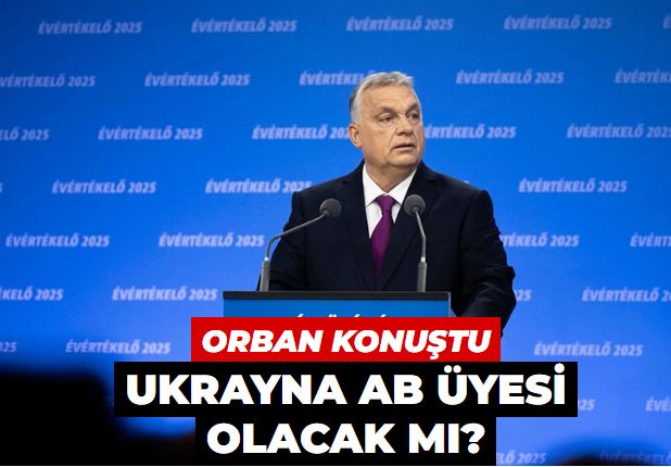 Ukrayna AB üyesi olacak mı? Macaristan Başbakanı Orban net konuştu