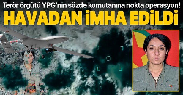 SON DAKİKA: Adım adım izlendi havadan imha edildi: YPG/PKK’nın sözde tabur komutanı öldürüldü