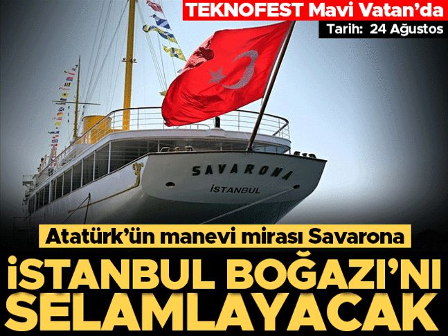 Atatürk'ün manevi mirası Savarona yatı pazar günü İstanbul Boğazı'nı selamlayacak