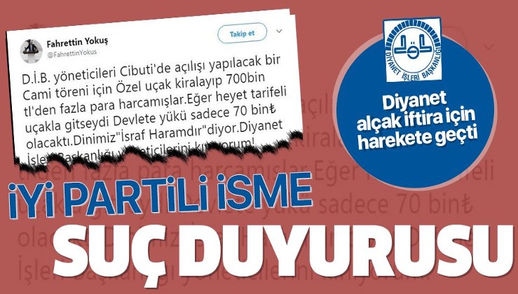 Diyanet'ten İYİ Partili isme suç duyurusu!.