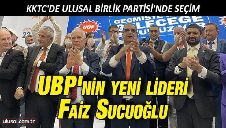 KKTC'de Ulusal Birlik Partisi'nde seçim: UBP'nin yeni lideri Faiz Sucuoğlu oldu
