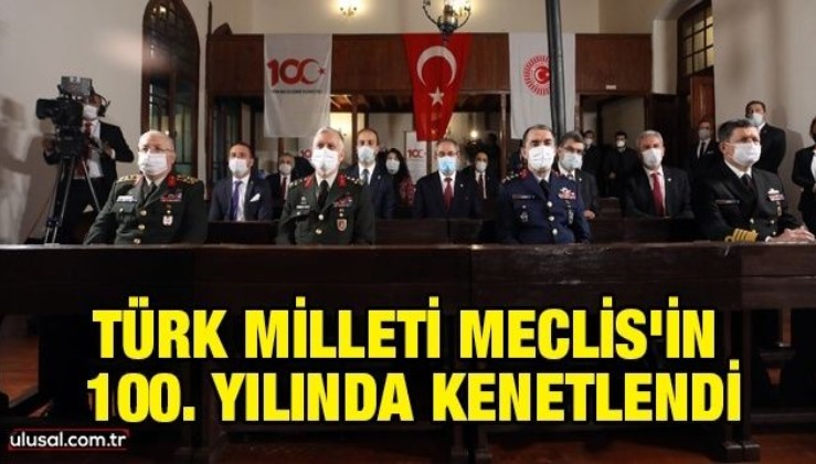 Türk Milleti Meclis'in 100. yılında kenetlendi