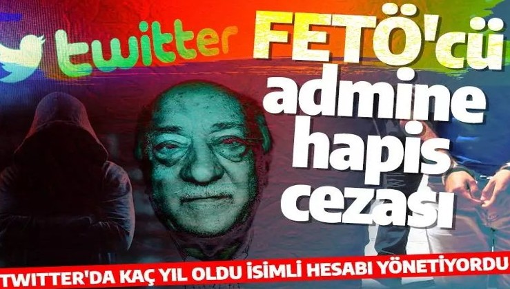 Kaçsaatoldu isimli Twitter hesabını kullanan ve FETÖ'cü olduğu belirlenen bir kişi 12 yıl hapis cezası aldı