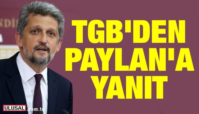TGB'den HDP'li Garo Paylan'a yanıt