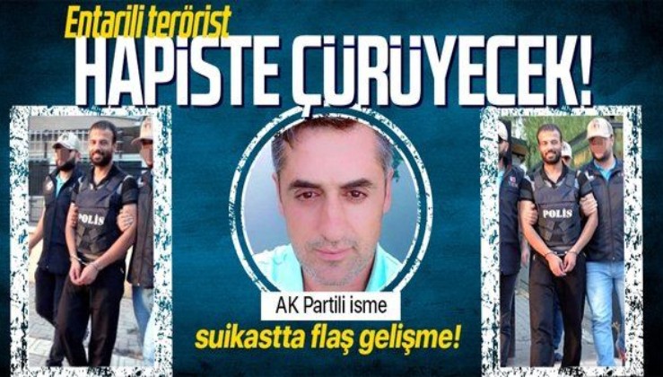 Diyarbakır Lice'de AK Partili Orhan Mercan'a suikast girişiminde flaş gelişme! Terörist Kemal Polat'ın müebbet hapsi onandı