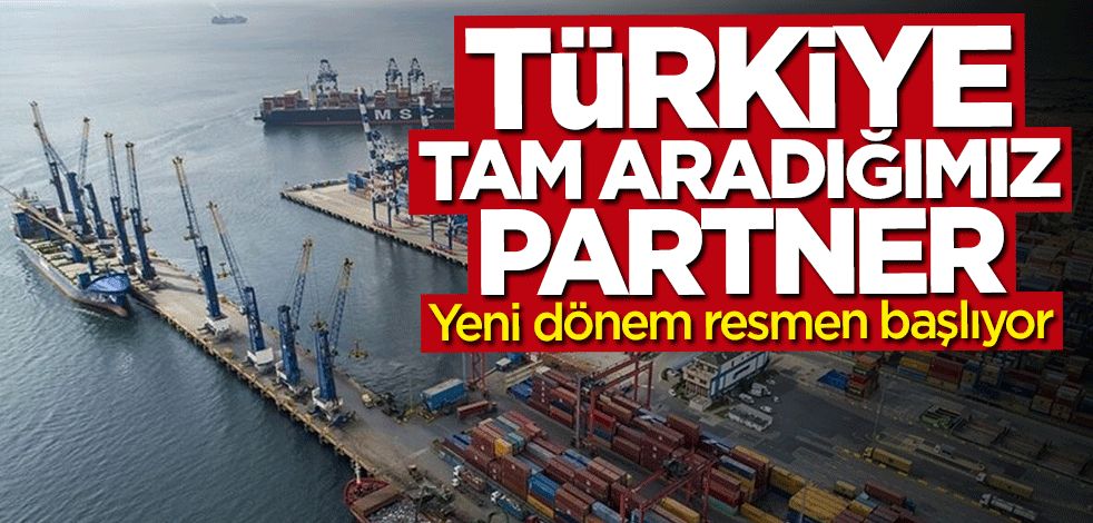 Dikkat çeken açıklama: Türkiye tam aradığımız partner