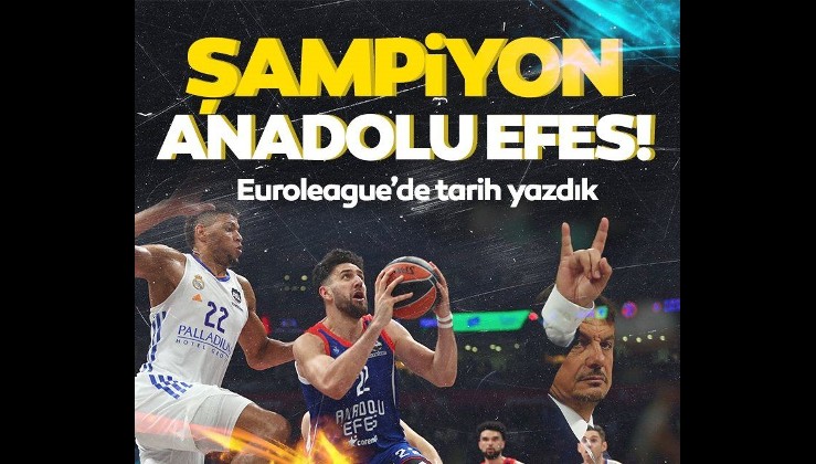 Euroleague’de tarih yazdık! Anadolu Efes üst üste ikinci kez şampiyon