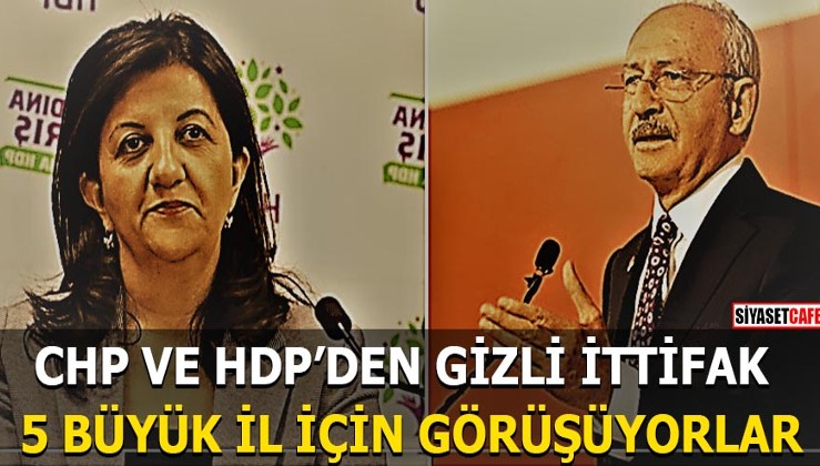 CHP ve HDP'den gizli ittifak