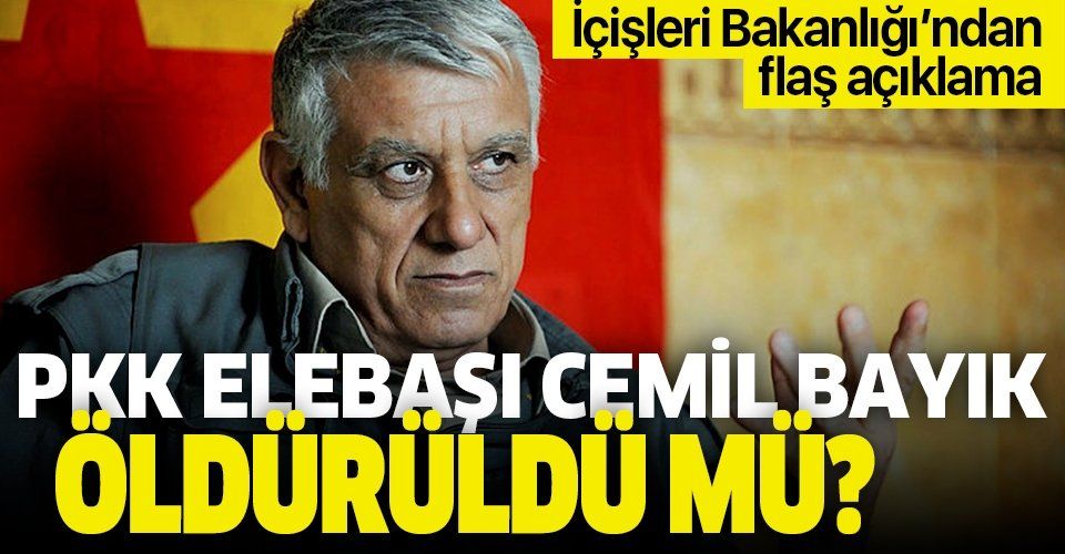 PKK elebaşı Cemil Bayık öldürüldü mü? İçişleri Bakanlığı'ndan flaş açıklama!