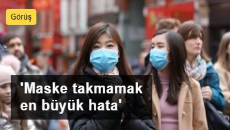 Çinli bilim insanı: ABD ve Avrupa’daki en büyük yanlış virüse karşı maske takmamak