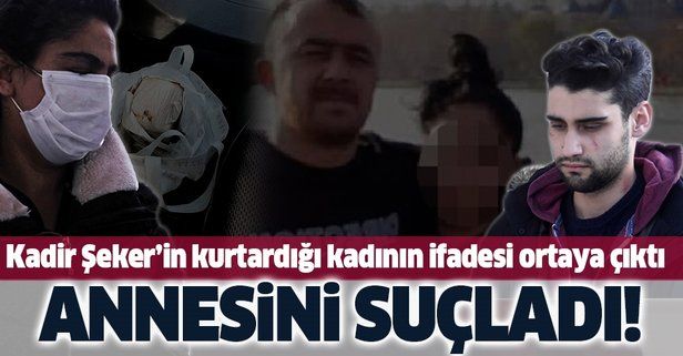 SON DAKİKA: Kadir Şeker'in kurtardığı Ayşe Dırla'nın ifadesi ortaya çıktı: O gün akşam eve paketle geldi