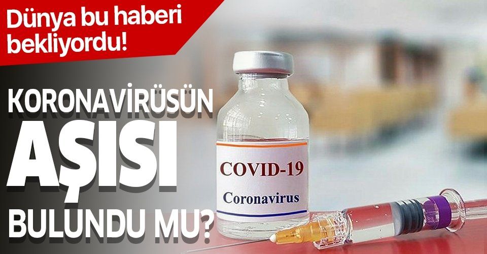 Koronavirüs (Covid19) için aşı bulundu mu?.