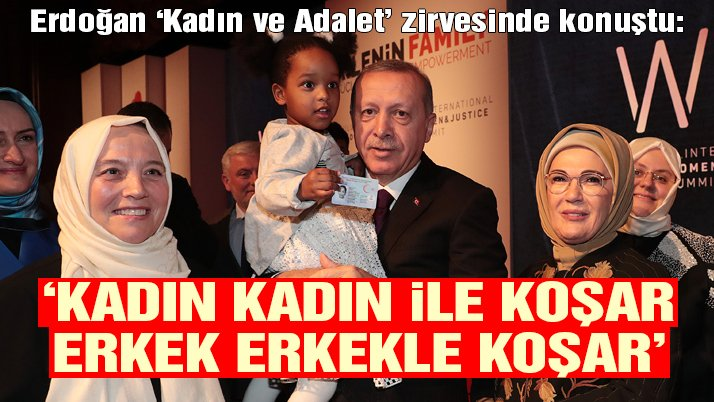 Erdoğan: ‘Kadın kadın ile koşar, erkek erkekle koşar’