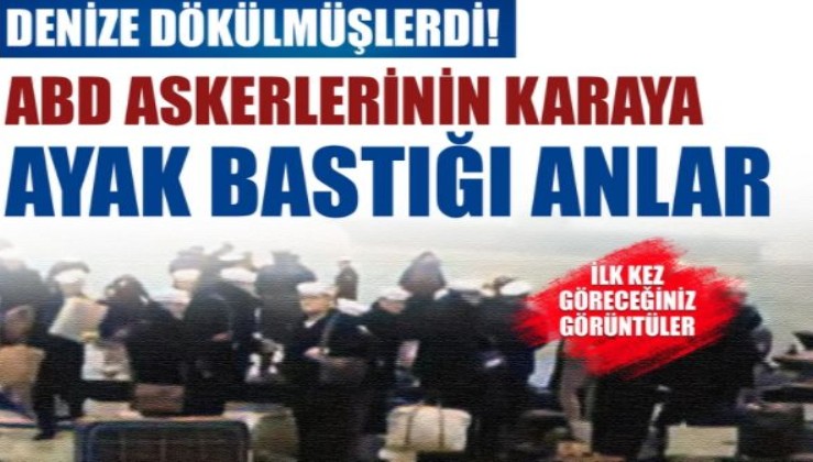 ABD askerleri İstanbul'a çıkıyor: Denize döküldüler!