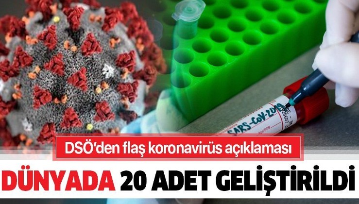DSÖ'den koronavirüs açıkalaması: Kovid-19'a karşı 20 aşı geliştirildi!.