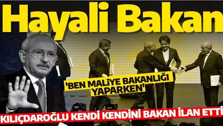 Hayali Bakan! Kılıçdaroğlu kendi kendini bakan ilan etti: 'Ben Maliye Bakanlığı yaparken'