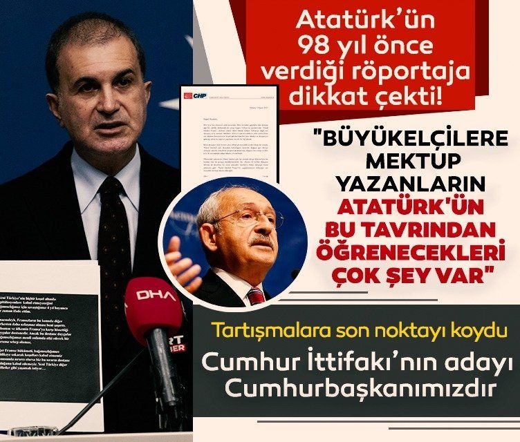 AK Partili Ömer Çelik, Atatürk'ün 98 yıl önceki röportajına dikkat çekti: Atatürk'ün bu tavrından öğrenecekleri çok şey var