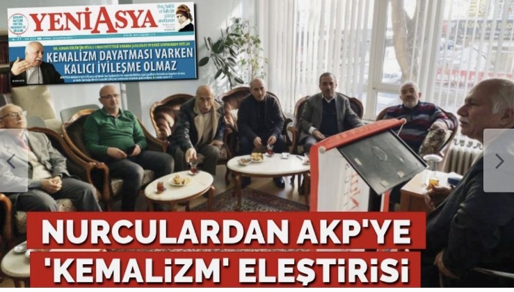 Nurculardan AKP’ye ‘Kemalizm’ eleştirisi