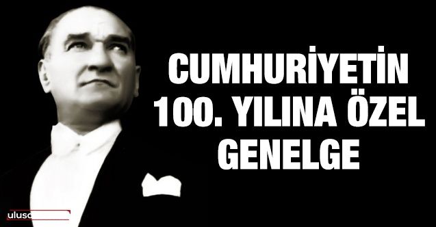 Atatürk vurgulu Cumhuriyet Genelgesi