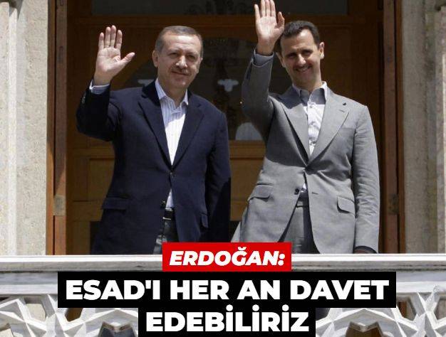 Erdoğan'dan 'Beşar Esad' açıklaması: Davetimiz her an olabilir