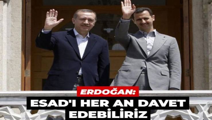 Erdoğan'dan 'Beşar Esad' açıklaması: Davetimiz her an olabilir