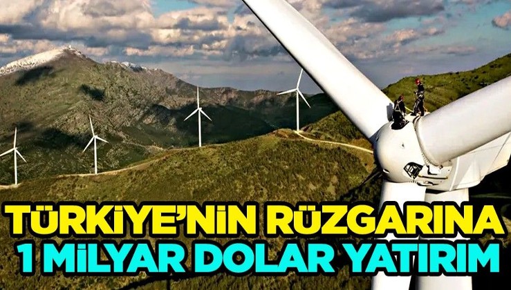 Türkiye’nin rüzgarına 2023’te 1 milyar dolar yatırım...