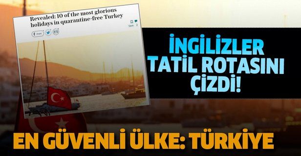 İngilizler tatil rotasını çizdi: En güvenli ülke Türkiye
