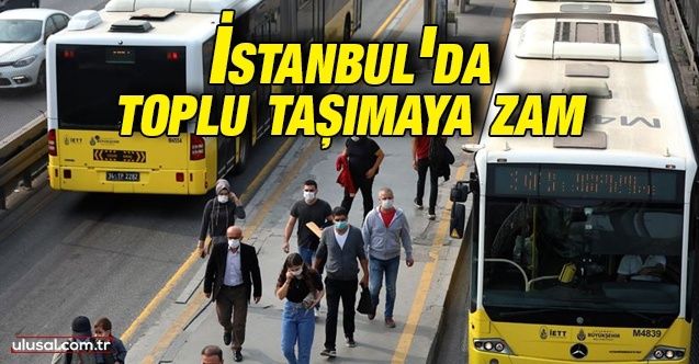 İstanbul metrobüs, metro, otobüs bilet fiyatları 2021: İstanbul toplu taşımaya zam